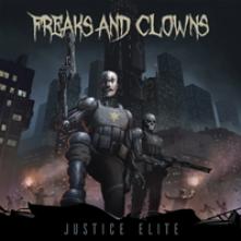 FREAKS & CLOWNS  - CD JUSTICE ELITE