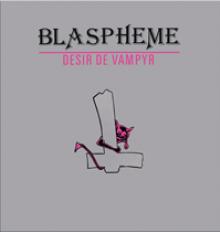 BLASPHEME  - VINYL DESIR DE VAMPYR [VINYL]