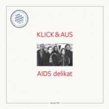 KLICK & AUS  - VINYL TAPETOPIA 003; AIDS.. [VINYL]
