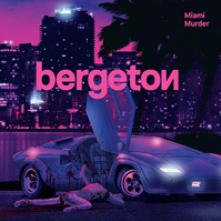 BERGETON  - CD MIAMI MURDER [DIGI]