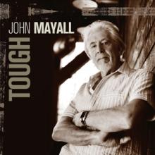 MAYALL JOHN  - VINYL TOUGH LP CRYSTAL CLEAR [VINYL]