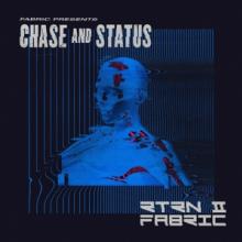 CHASE & STATUS  - CD FABRIC PRESENTS CHASE &..