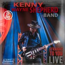 SHEPHERD KENNY WAYNE  - 2xCD+DVD STRAIGHT TO.. -CD+DVD-