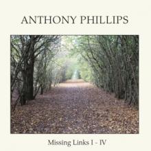 ANTHONY PHILLIPS  - 5xCD MISSING LINKS I..