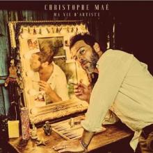 MAE CHRISTOPHE  - 2xCD MA VIE D'ARTISTE