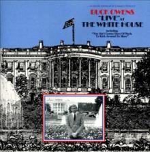 OWENS BUCK  - CD LIVE AT THE WHITE HOUSE