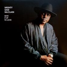 MCCLAIN SAM -MIGHTY-  - VINYL GIVE IT UP TO LOVE [VINYL]