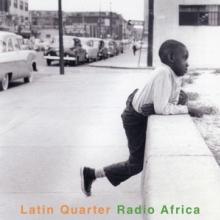 LATIN QUARTER  - 2xVINYL RADIO AFRICA..
