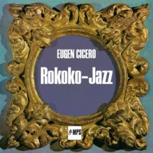 CICERO EUGEN  - CD ROKOKO JAZZ