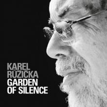 RUZICKA KAREL  - CD GARDEN OF SILENCE