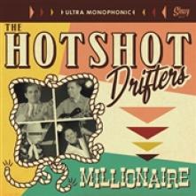 HOTSHOT DRIFTERS  - VINYL MILLIONAIRE -10/EP- [VINYL]
