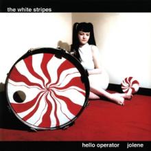 WHITE STRIPES  - SI HELLO OPERATOR/JOLENE /7