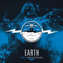 EARTH  - VINYL LIVE AT THIRD MAN [VINYL]