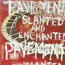 PAVEMENT  - CD SLANTED & ENCHANTED