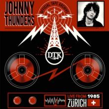 THUNDERS JOHNNY  - VINYL LIVE FROM ZURICH '85 [VINYL]