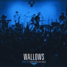 WALLOWS  - VINYL LIVE AT THIRD MAN RECORDS [VINYL]
