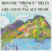 BONNIE PRINCE BILLY  - CD GREATEST PALACE MUSIC