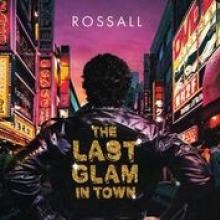 ROSSALL  - VINYL LAST GLAM IN TOWN [VINYL]