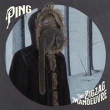 PING  - VINYL ZIG ZAG MANOEUVRE [VINYL]