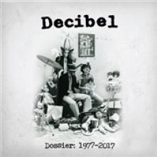 DECIBEL  - 10xCD DOSSIER 1977-2017