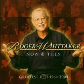 WHITTAKER ROGER  - CD NOW AND THEN - GR..