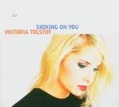 TOLSTOY VIKTORIA  - CD SHINING ON YOU