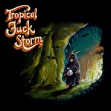 TROPICAL FUCK STORM  - SI LEGAL GHOST / HEAVEN /7