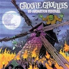 GROOVIE GHOULIES  - CD RE-ANIMATION FESTIVAL