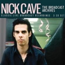 NICK CAVE  - 3xCD THE BROADCAST ARCHIVES (3CD)