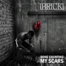 BRICK  - CD DONE COUNTING MY SCARS
