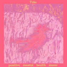 TINA  - CD POSITIVE MENTAL HEALTH..