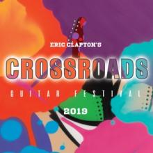  ERIC CLAPTON’S CROSSROADS GUITAR FESTIVAL 2019 [BLURAY] - supershop.sk