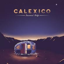 CALEXICO  - CD SEASONAL SHIFT [DIGI]