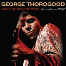 THOROGOOD GEORGE & THE DESTRO  - 4xVINYL LIVE IN.. -GATEFOLD- [VINYL]