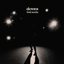 DOVES  - 2xVINYL LOST SOULS -HQ- [VINYL]