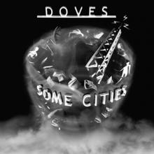 DOVES  - 2xVINYL SOME CITIES [VINYL]