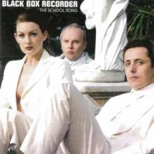 BLACK BOX RECORDER  - CM SCHOOL SONG