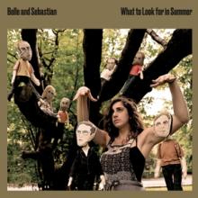 BELLE & SEBASTIAN  - CD WHAT TO LOOK FOR IN SUMME