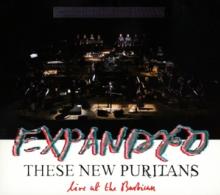 THESE NEW PURITANS  - CD EXPANDED (LIVE AT THE..