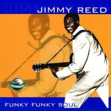 JIMMY REED  - CD FUNKY FUNKY SOUL
