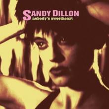 DILLON SANDY  - CD NOBODY'S SWEETHEART