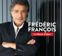 FRANCOIS FREDERIC  - CD LA LIBERTE D'AIMER