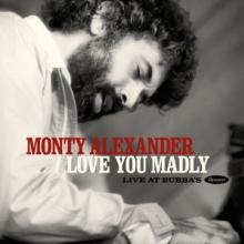 ALEXANDER MONTY  - 2xCD LOVE YOU MADLY LIVE AT..