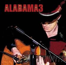 ALABAMA 3  - VINYL LAST TRAIN TO MASHVILLE [VINYL]