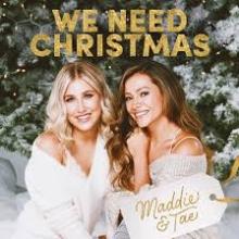 MADDIE & TAE  - CD WE NEED CHRISTMAS