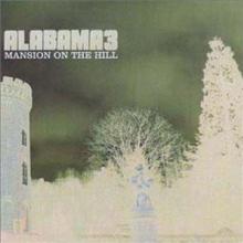 ALABAMA 3  - CM MANSION ON THE HILL -3TR-