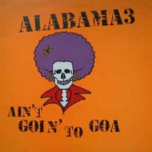  AIN'T GOIN' TO GOA - suprshop.cz