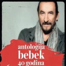 BEBEK ZELJKO  - CD ANTOLOGIJA / BEBEK / 40 GODINA
