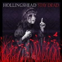 HOLLINGSHEAD  - CD STAY DEAD