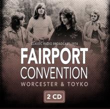 FAIRPORT CONVENTION  - CD WORCESTER & TOKYO 1974 (2CD)